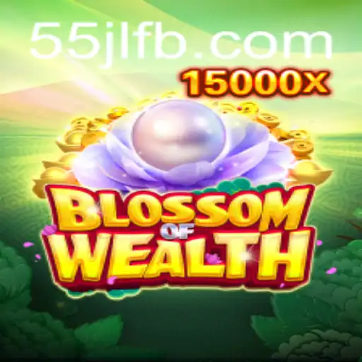 BlossomofWealth: A Revolutionary Gaming Experience with 55JL.COM